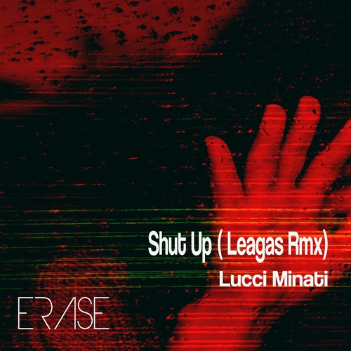 Lucci Minati - Shut Up ( Leagas Rmx ) [ER733]